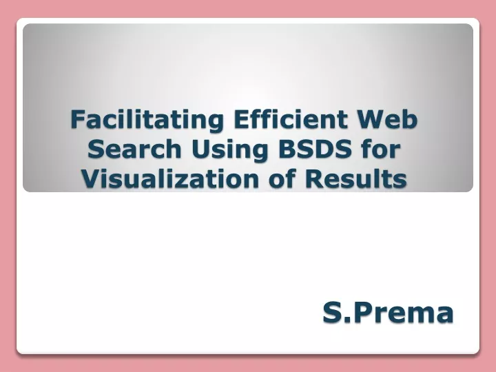 facilitating efficient web search using bsds for visualization of results s prema
