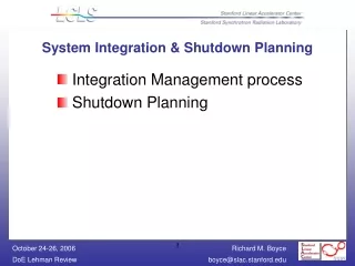 System Integration &amp; Shutdown Planning