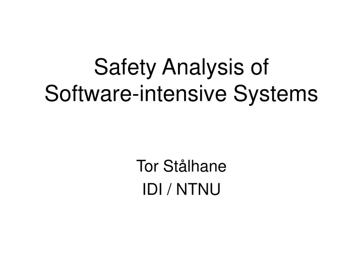 safety analysis of software intensive systems