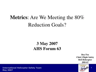 Metrics : Are We Meeting the 80% Reduction Goals? 3 May 2007 AHS Forum 63
