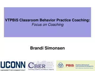 VTPBiS Classroom Behavior Practice Coaching: Focus on Coaching