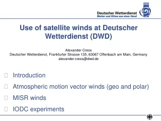 Use of satellite winds at Deutscher Wetterdienst (DWD) Alexander Cress