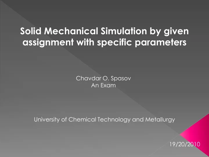 solid mechanical simulation by given assignment