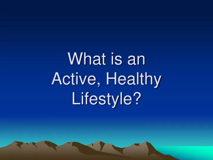 what is an active healthy lifestyle