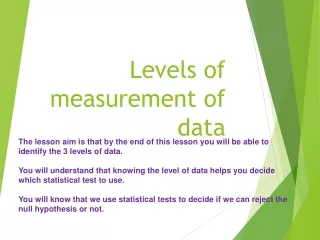 Levels of measurement of data