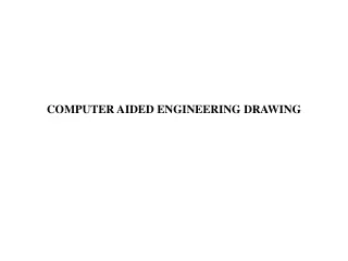 COMPUTER AIDED ENGINEERING DRAWING