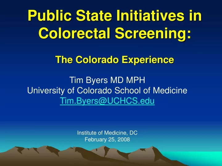public state initiatives in colorectal screening the colorado experience