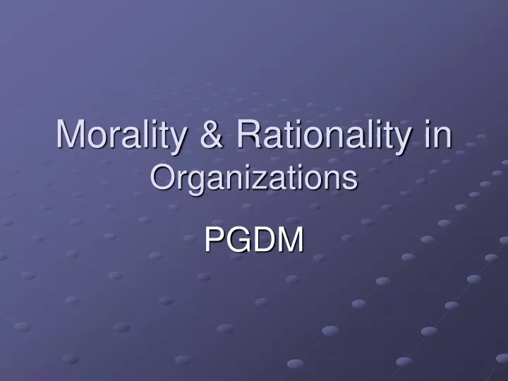 morality rationality in organizations