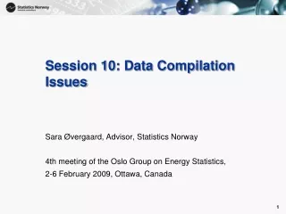 Session 10: Data Compilation Issues