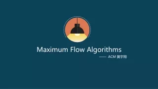 Maximum Flow Algorithms
