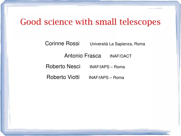 good science with small telescopes