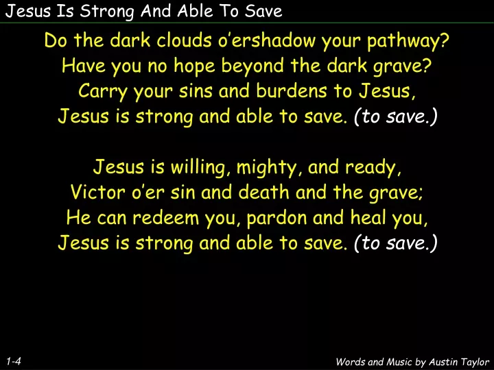 jesus is strong and able to save