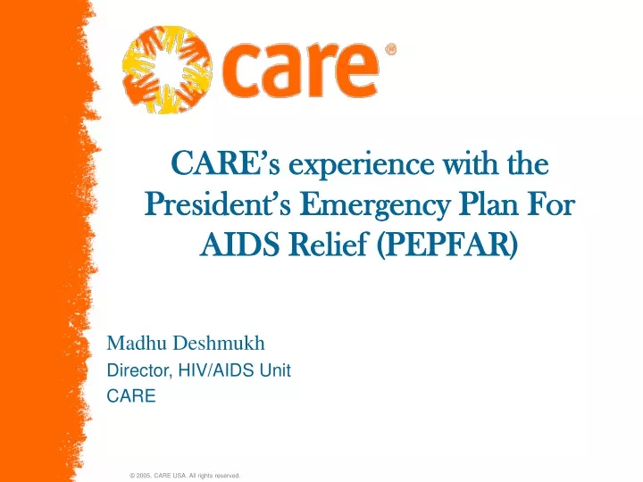 care s experience with the president s emergency plan for aids relief pepfar