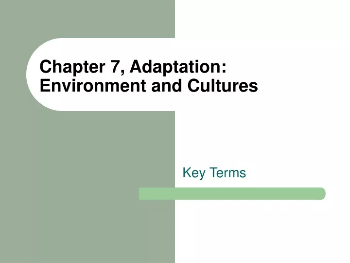 chapter 7 adaptation environment and cultures