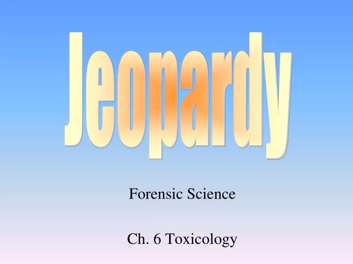 forensic science ch 6 toxicology