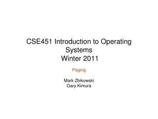 CSE451 Introduction to Operating Systems  Winter 2011