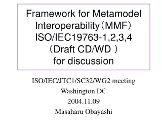 ISO/IEC/JTC1/SC32/WG2 meeting Washington DC 2004.11.09 Masaharu Obayashi