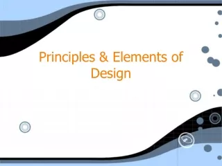 Principles &amp; Elements of Design