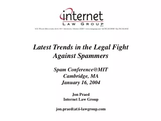 Latest Trends in the Legal Fight  Against Spammers Spam Conference@MIT Cambridge, MA