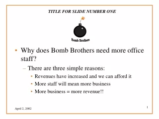 Why does Bomb Brothers need more office staff? There are three simple reasons: