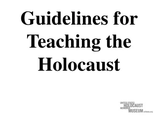 Guidelines for Teaching the Holocaust