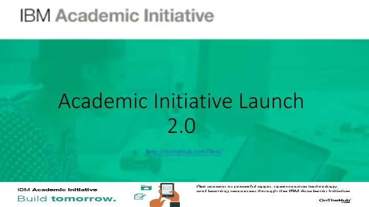 academic initiative launch 2 0