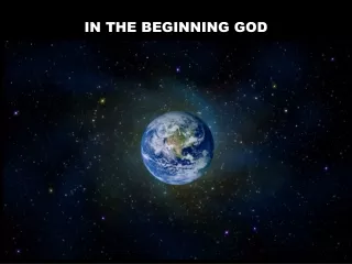 IN THE BEGINNING GOD