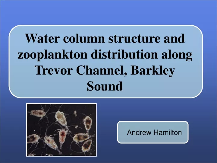 water column structure and zooplankton distribution along trevor channel barkley sound