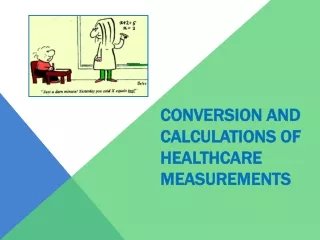 Conversion and Calculations of Healthcare Measurements
