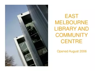 EAST MELBOURNE LIBRARY AND COMMUNITY CENTRE