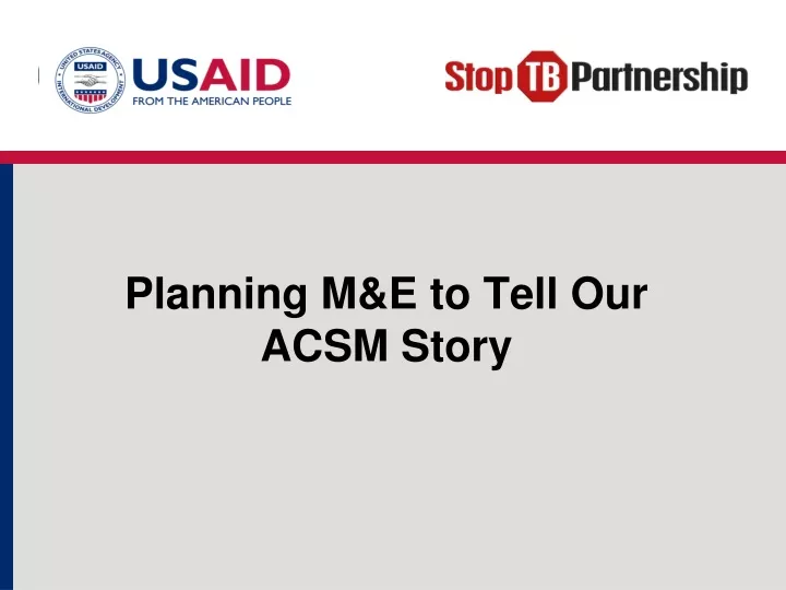 planning m e to tell our acsm story