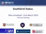 SouthGrid Status - slide 1
