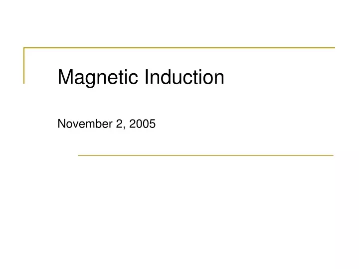 magnetic induction november 2 2005