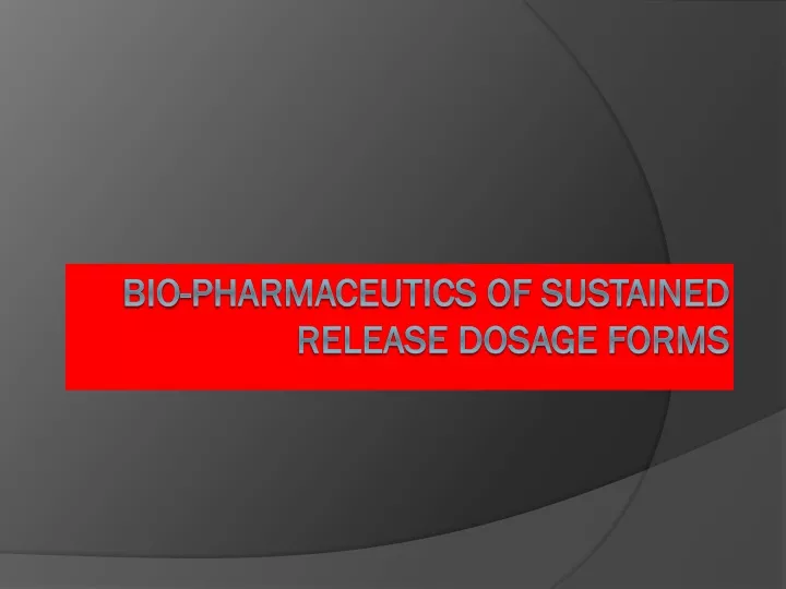 bio pharmaceutics of sustained release dosage forms