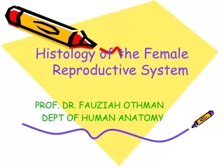 Histology of the Female Reproductive System