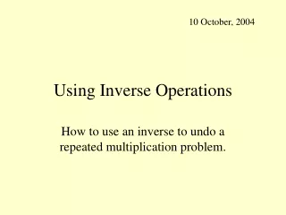 Using Inverse Operations