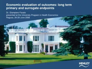 Economic evaluation of outcomes: long term primary and surrogate endpoints