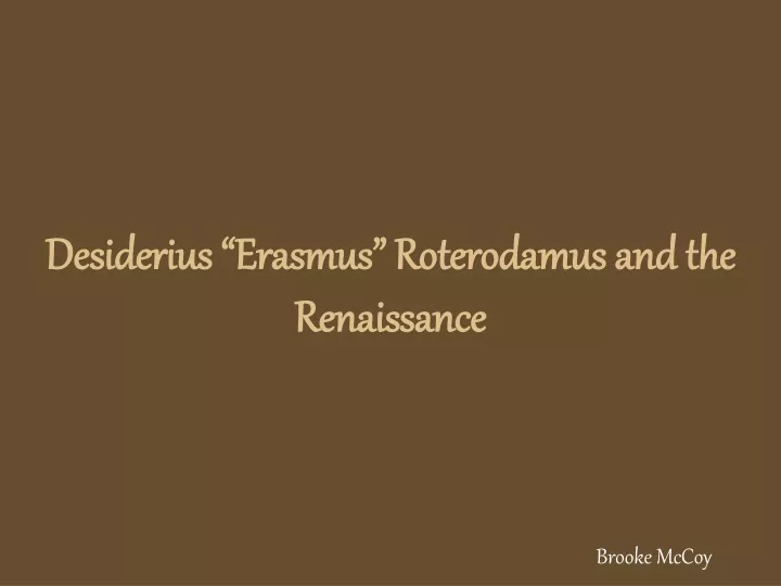 desiderius erasmus roterodamus and the renaissance