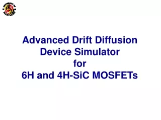 Advanced Drift Diffusion Device Simulator  for  6H and 4H-SiC MOSFETs