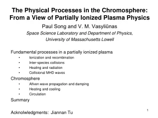 The Physical Processes in the Chromosphere: From a View of Partially Ionized Plasma Physics