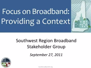 Focus on Broadband:  Providing a Context