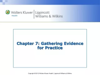 Chapter 7: Gathering Evidence  for Practice