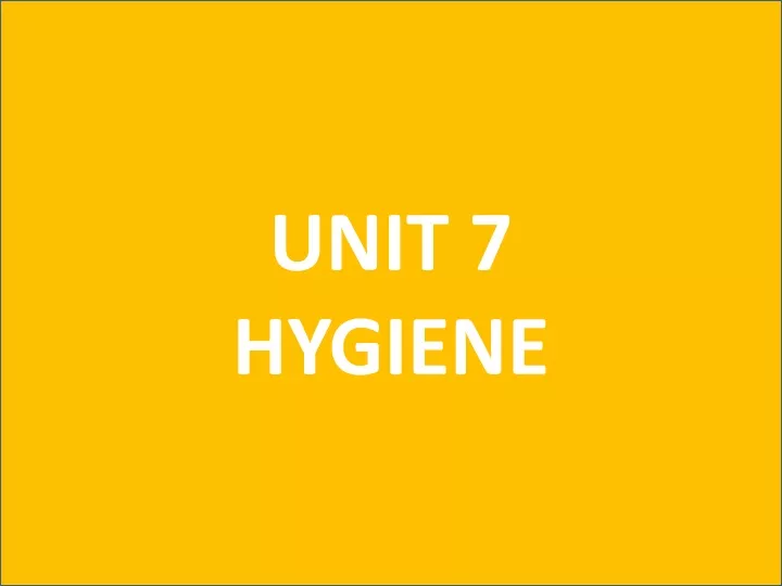 unit 7 hygiene