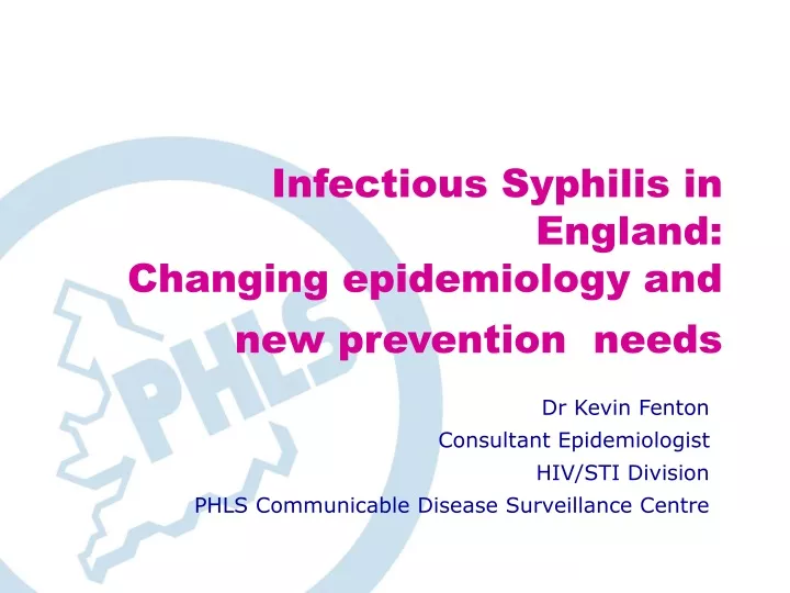 infectious syphilis in england changing epidemiology and new prevention needs