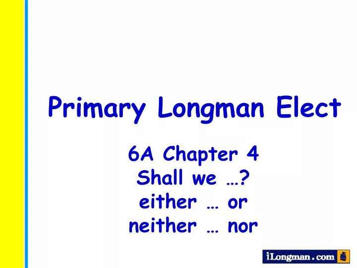 primary longman elect