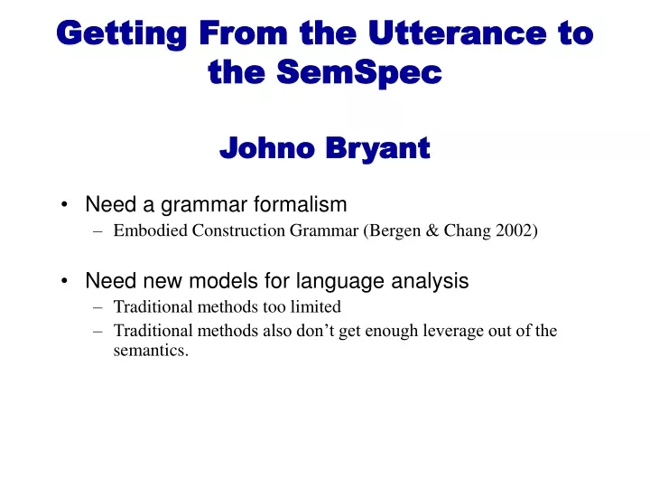 getting from the utterance to the semspec johno bryant