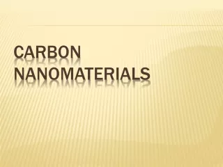 Carbon  Nanomaterials
