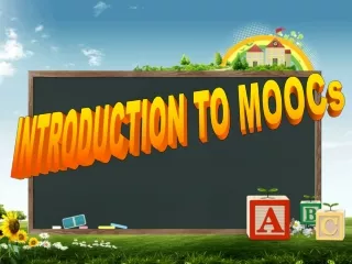 INTRODUCTION TO MOOCs