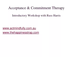 Acceptance &amp; Commitment Therapy Introductory Workshop with Russ Harris
