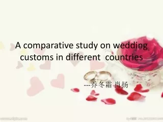A comparative study on wedding customs in different  countries